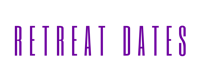 the word retreat dates in purple on a black background